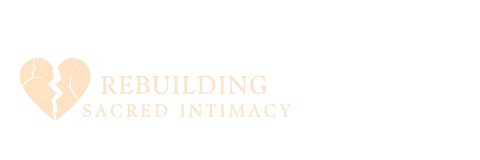Rebuilding Sacred Intimacy